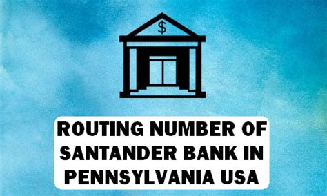 Bank Branch Locator. . Santander routing number pa